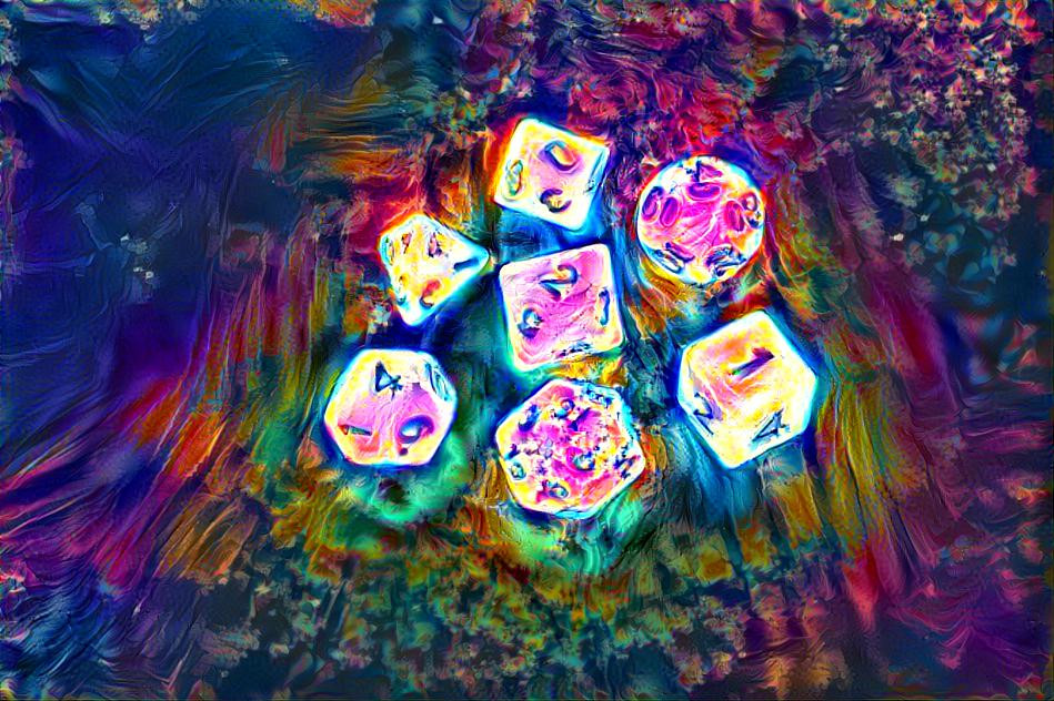My dices are disrupting fabric of reality again...