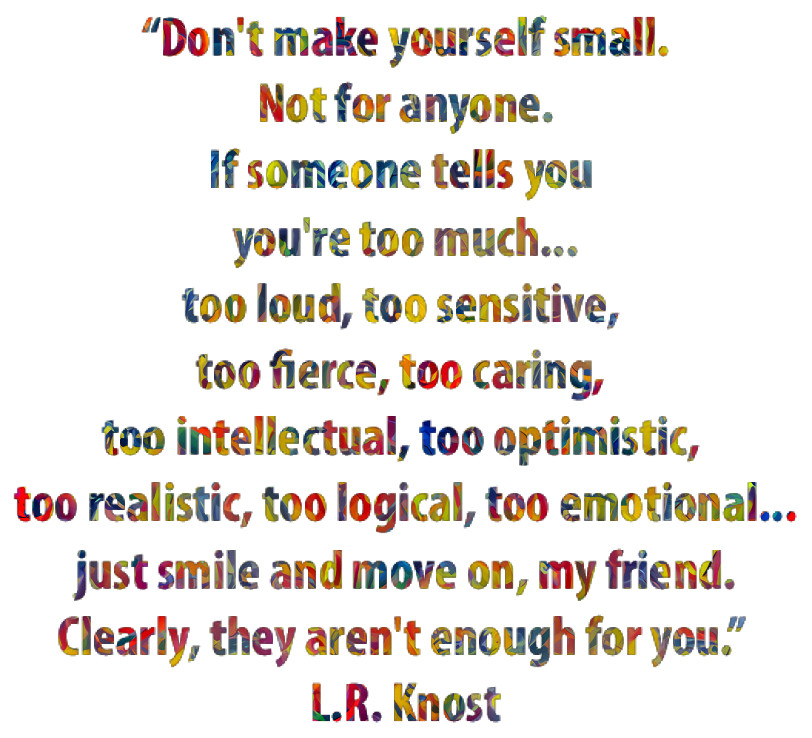 Don't Make Yourself Small